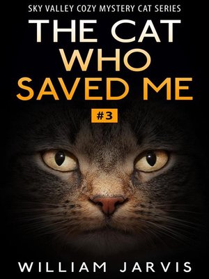 cover image of The Cat Who Saved Me #3 (Sky Valley Cozy Mystery Cat Series)